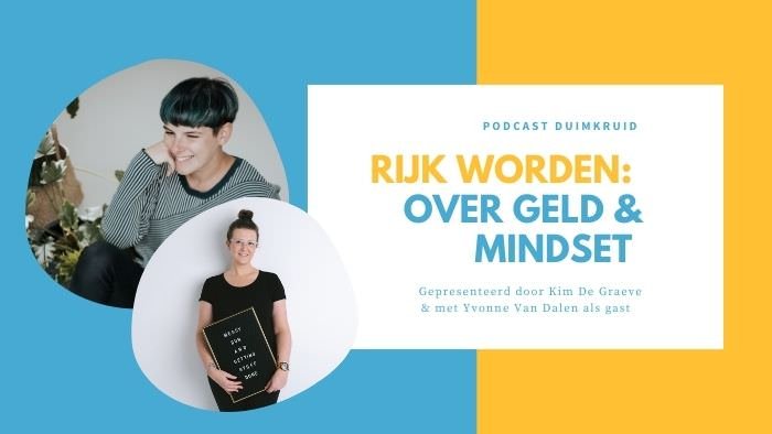 rijk worden over geld en minset met yvonne van dalen cursus online productiviteit workflow workshop kim de graeve ondernemers passief inkomen omzet winst ideale klant niches
