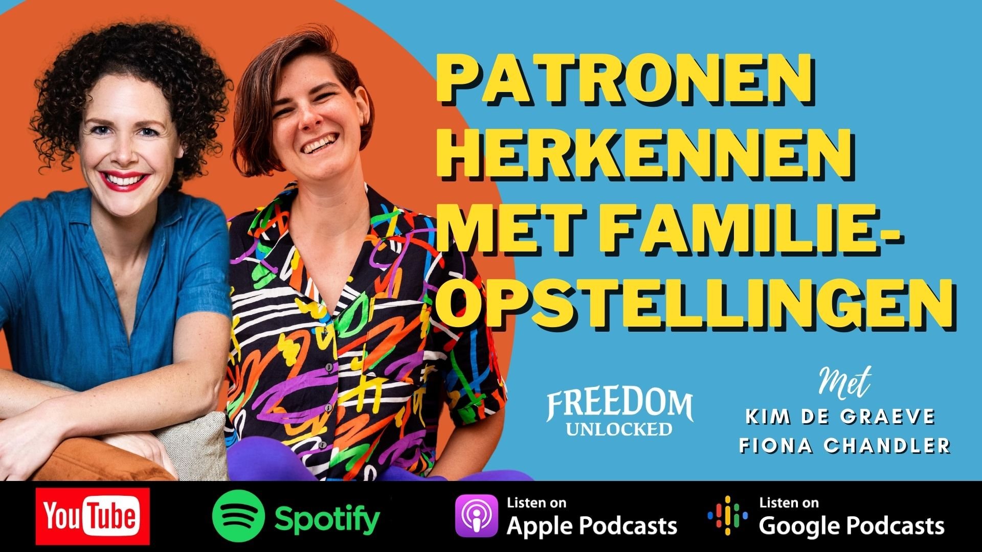 Patronen herkennen familieopstellingen Kim De Graeve Freedom Unlocked® podcast Adapt Fiona Chandler Zelfontwikkeling