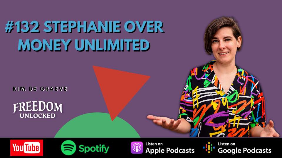 132-Stephanie-over-Money-Unlimited-kim-de-graeve-freedom-unlocked-podcast-jpg.jpg