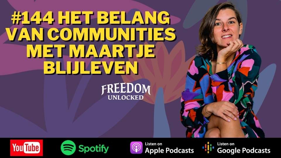 #144 Het belang van communities met Maartje Blijleven kim de graeve freedom unlocked podcast jpg