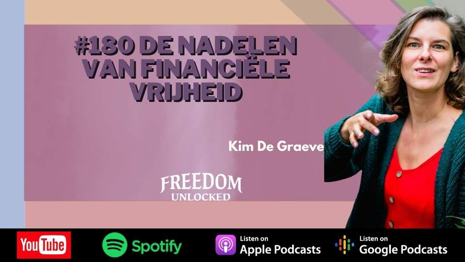 #180 De nadelen van financiële vrijheid kim de graeve freedom unlocked podcast