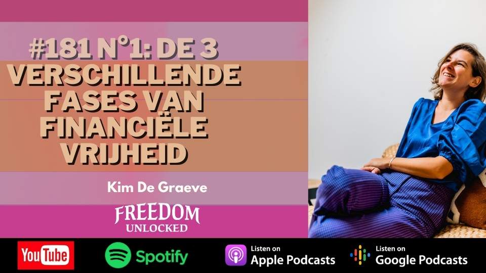 #181 n°1 De 3 verschillende fases van financiële vrijheid kim de graeve freedom unlocked podcast