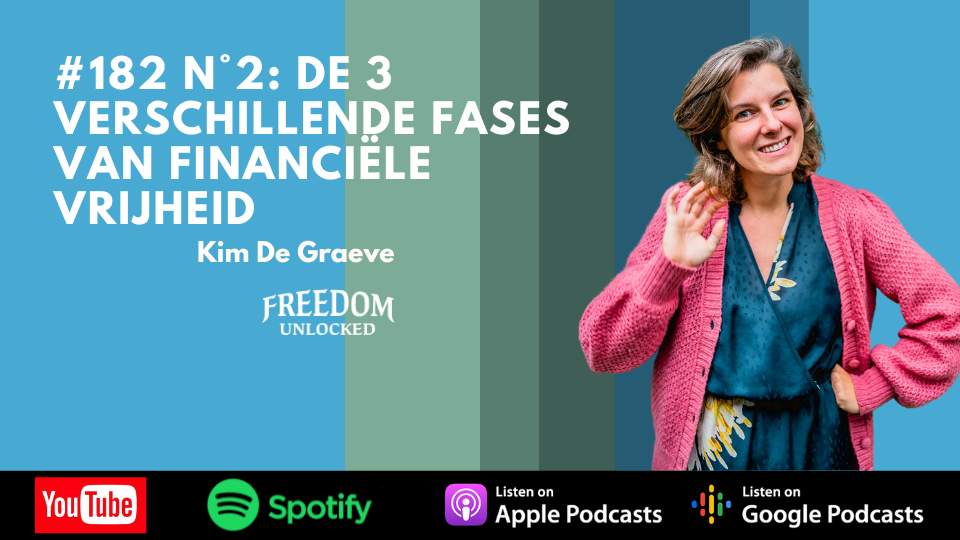 #182 n°2 De 3 verschillende fases van financiële vrijheid kim de graeve freedom unlocked podcast