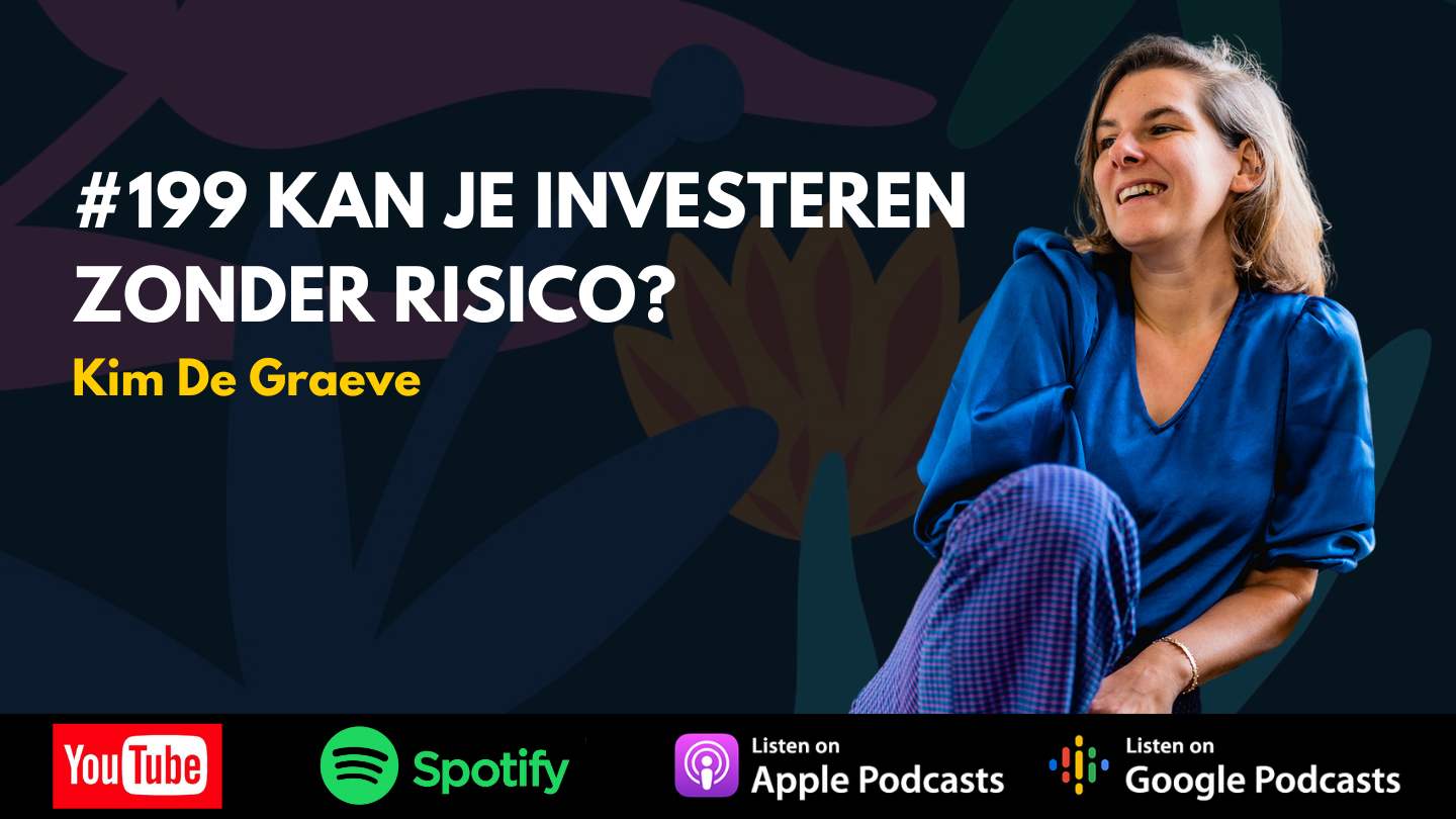 #199 Kan je investeren zonder risico kim de graeve financiële vrijheid fire investeren
