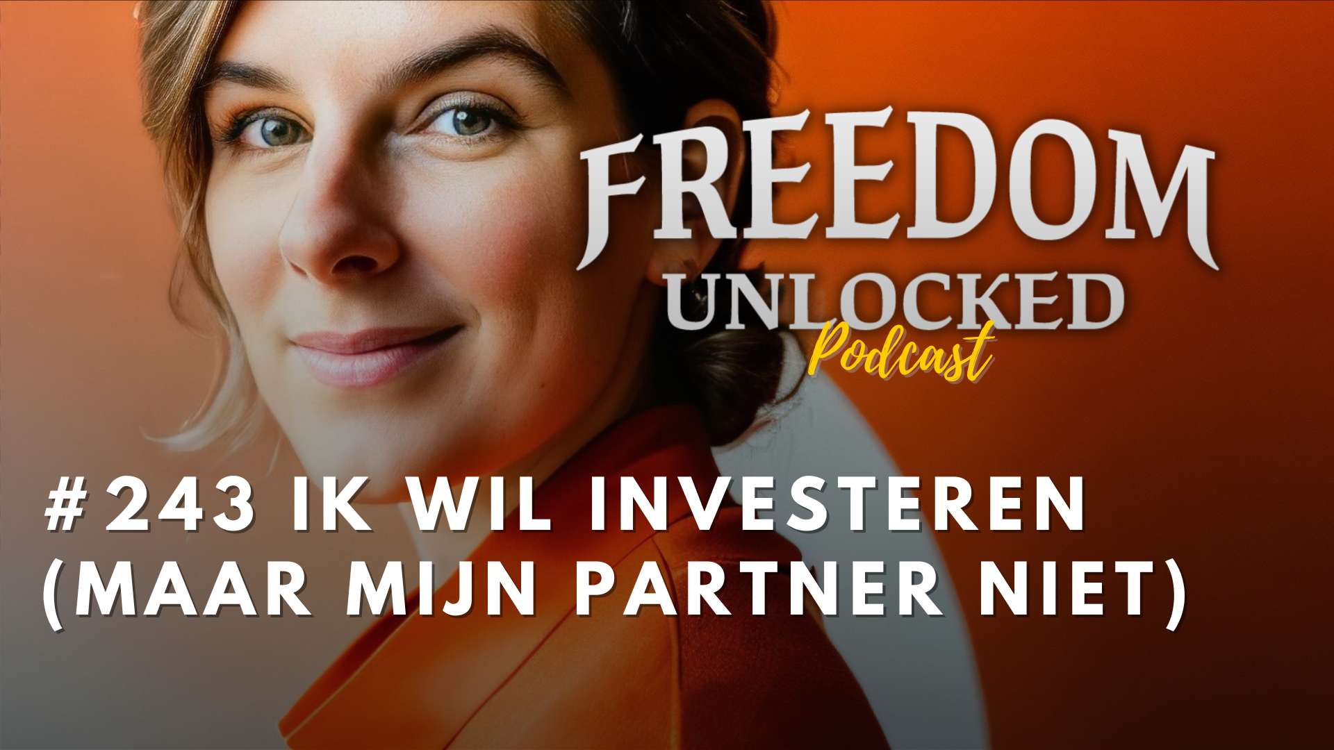 #243 Ik wil investeren (maar mijn partner niet) - Kim De Graeve Financieel strateeg