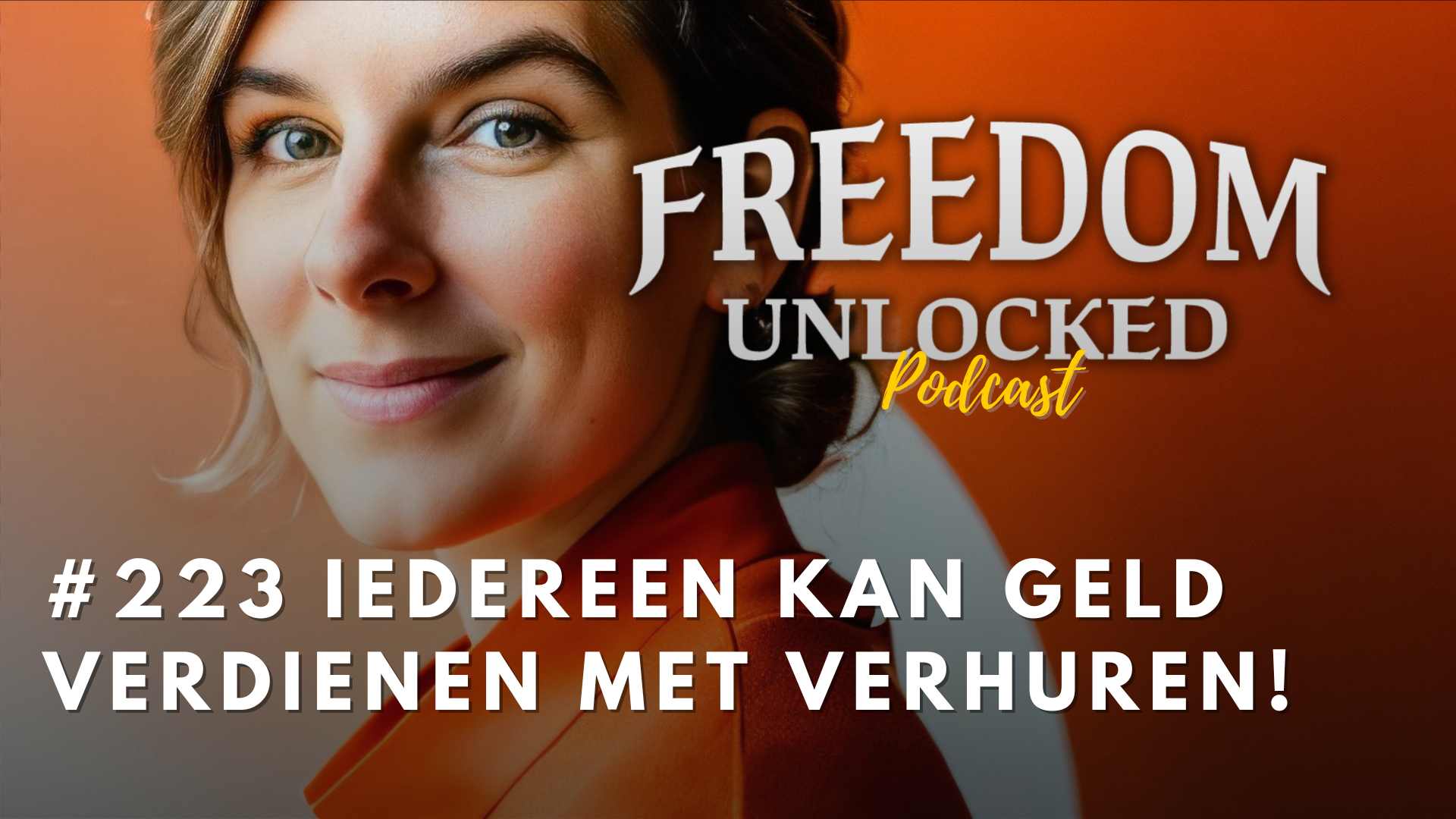 #223 Hoe geld verdienen met verhuren? Iedereen kan geld verdienen met verhuren. Kim de graeve financiële vrijheid verhuren