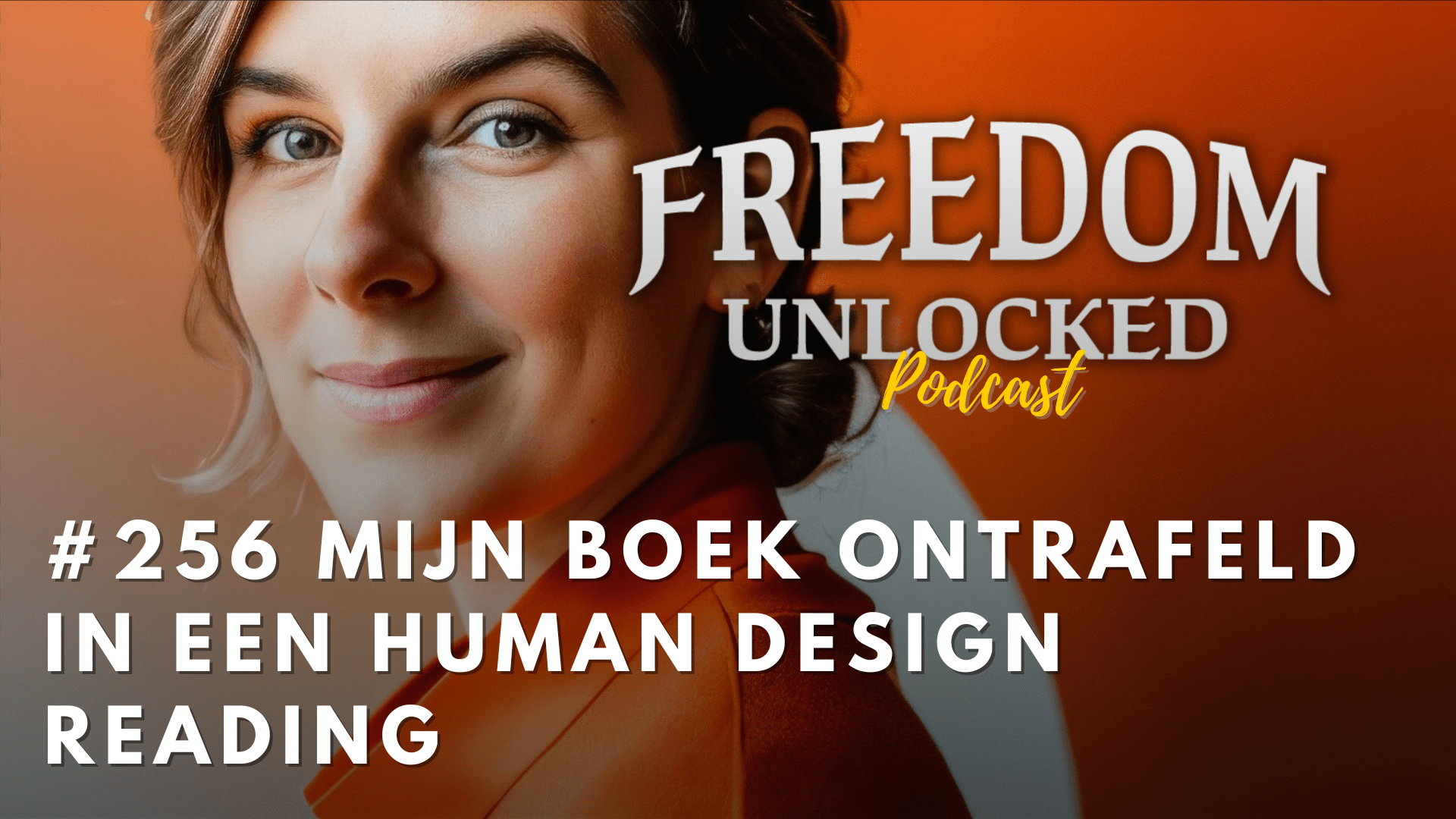 #256 Mijn Boek ontrafeld in een human design reading (door Soetkin Vervaet) - Kim de Graeve financieel strateeg